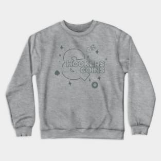 Hookers and Coins 2 - greysilver Crewneck Sweatshirt